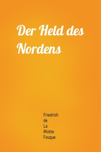 Der Held des Nordens