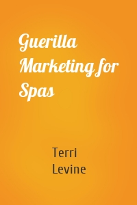 Guerilla Marketing for Spas