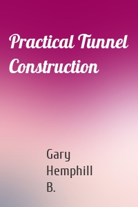 Practical Tunnel Construction