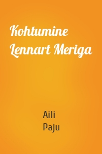 Kohtumine Lennart Meriga