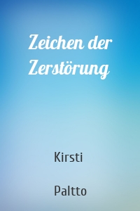 Zeichen der Zerstörung