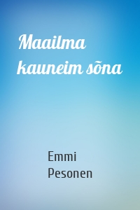 Maailma kauneim sõna