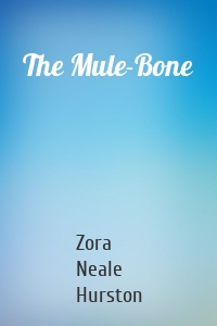 The Mule-Bone