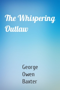 The Whispering Outlaw