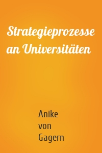 Strategieprozesse an Universitäten