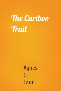 The Cariboo Trail