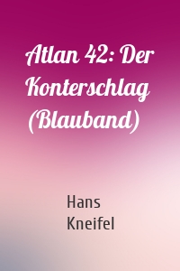Atlan 42: Der Konterschlag (Blauband)