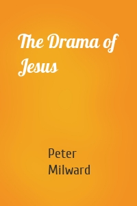 The Drama of Jesus