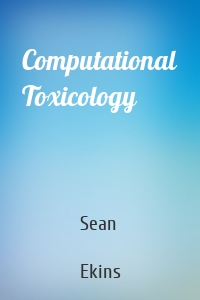 Computational Toxicology