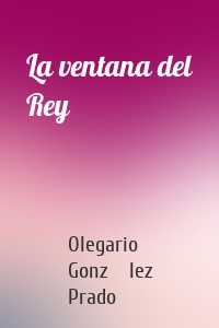 La ventana del Rey