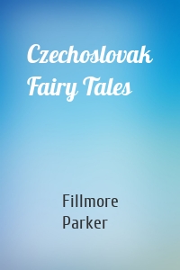 Czechoslovak Fairy Tales