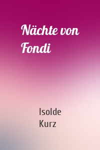 Nächte von Fondi