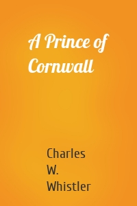 A Prince of Cornwall