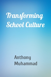 Transforming School Culture