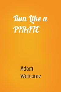 Run Like a PIRATE