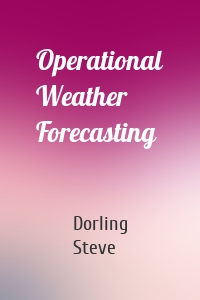 Operational Weather Forecasting