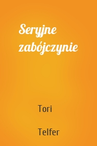 Seryjne zabójczynie