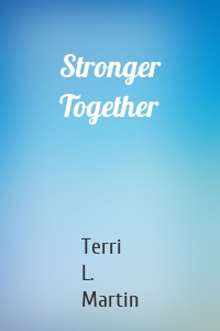 Stronger Together