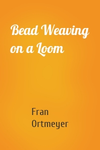 Bead Weaving on a Loom