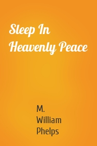 Sleep In Heavenly Peace