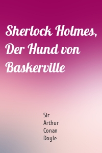 Sherlock Holmes, Der Hund von Baskerville
