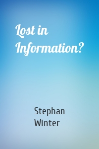 Lost in Information?