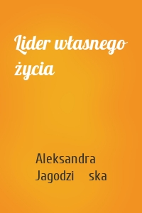 Lider własnego życia