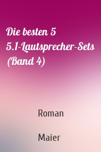 Die besten 5 5.1-Lautsprecher-Sets (Band 4)