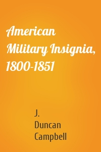 American Military Insignia, 1800-1851
