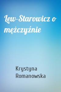 Lew-Starowicz o mężczyźnie