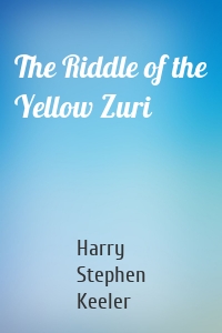 The Riddle of the Yellow Zuri