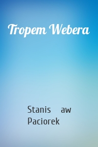 Tropem Webera