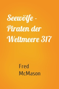 Seewölfe - Piraten der Weltmeere 317