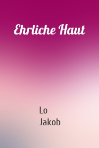 Ehrliche Haut
