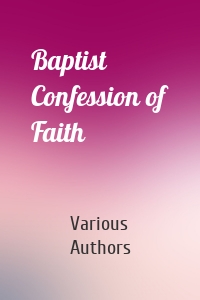 Baptist Confession of Faith