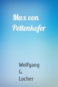 Max von Pettenkofer