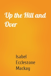Up the Hill and Over