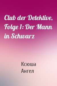 Club der Detektive, Folge 1: Der Mann in Schwarz