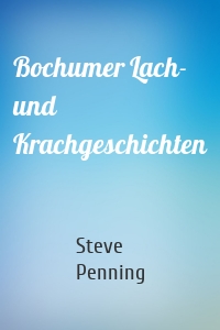 Bochumer Lach- und Krachgeschichten