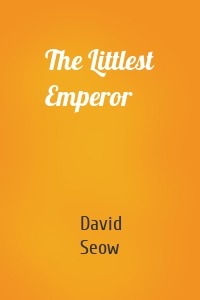 The Littlest Emperor