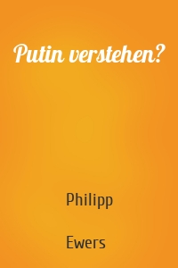 Putin verstehen?