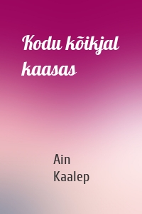 Kodu kõikjal kaasas