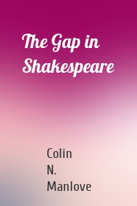 The Gap in Shakespeare