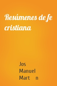 Resúmenes de fe cristiana