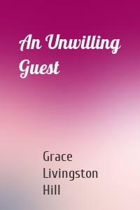 An Unwilling Guest