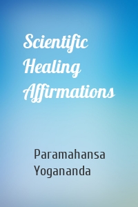 Scientific Healing Affirmations