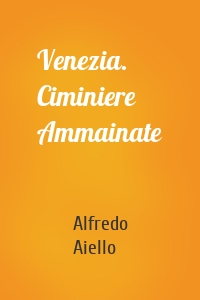 Venezia. Ciminiere Ammainate