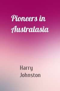 Pioneers in Australasia