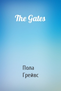 The Gates