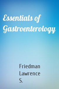 Essentials of Gastroenterology